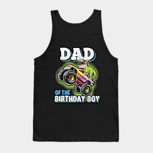 Dad Of The Birthday Boy Dinosaur Monster Truck Birthday Tank Top